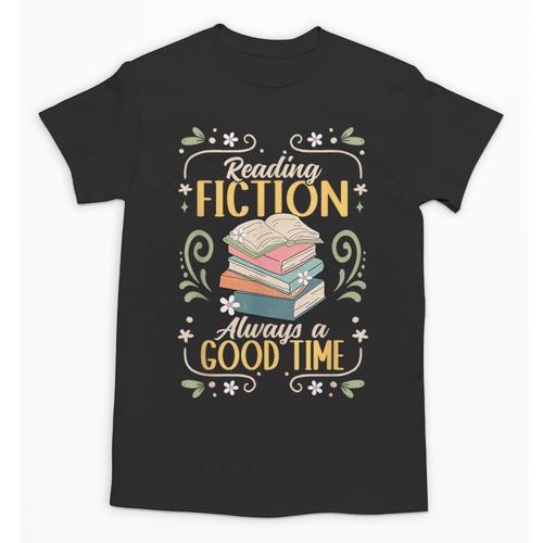 Reading Fiction Always A Good Time Book Reading Bookworm Unisex T-Shirt - Bookorys