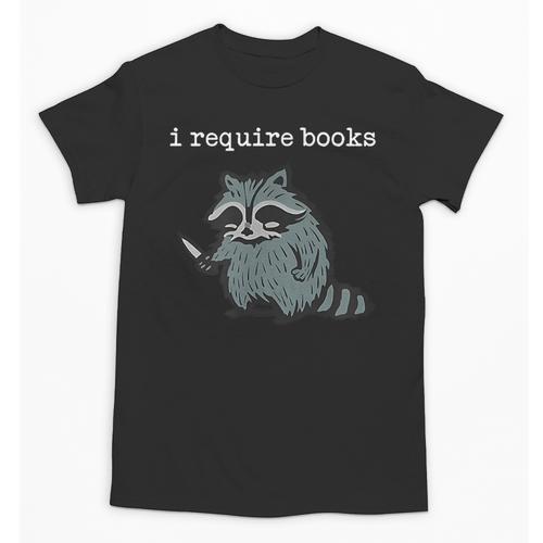 i Require Books Raccoon Unisex T-Shirt - Bookorys UK