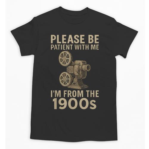 Retro Please Be Patient With Me I'm From The 1900s Projector Unisex T-Shirt - Figerry