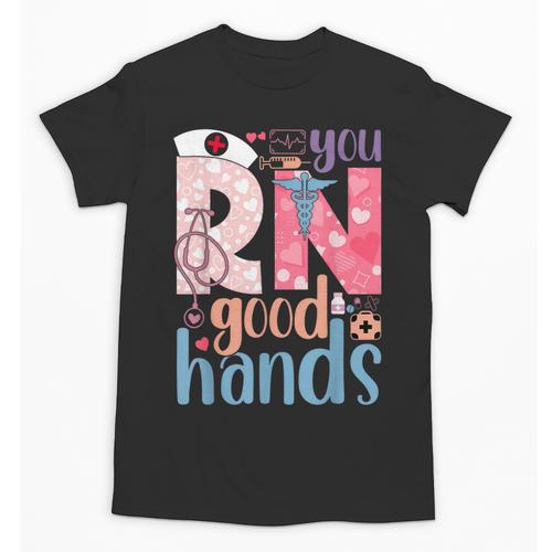 You RN Good Hands Cute Nurse Nursing Student Graduation Unisex T-Shirt - Best Gift Smart