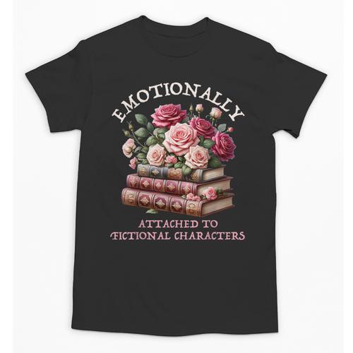 Romance Book Women Emotionally Attached Fictional Characters Unisex T-Shirt - Bookorys
