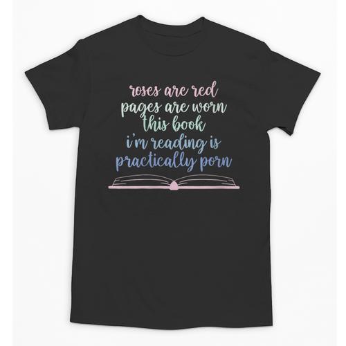 Roses Are Red Pages Are Worn This Book I'm Reading Unisex T-Shirt - Bookorys UK