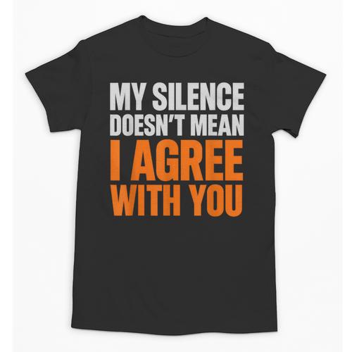 Sarcastic Introvert My Silence Doesn't Mean I Agree Unisex T-Shirt - Raresse