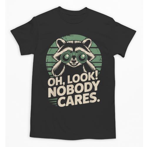 Sarcastic Saying Oh Look Nobody Cares Humor Introverts Unisex T-Shirt - Raresse