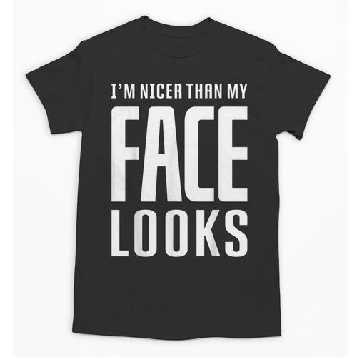 Sarcastic Shy People Introverts I'm Nicer Than My Face Looks Unisex T-Shirt - Raresse