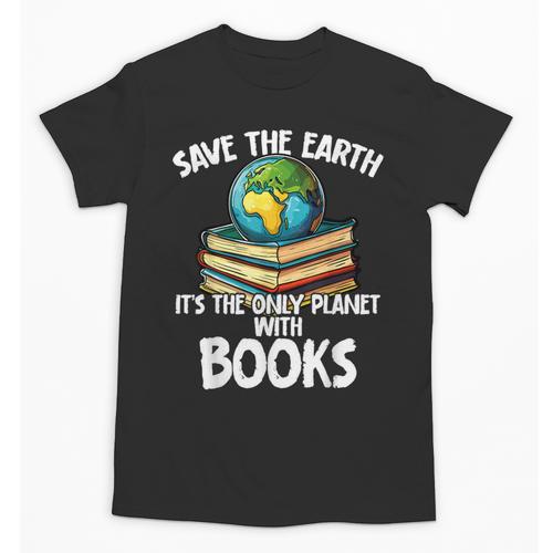 Save The Earth It’s The Only Planet With Books Unisex T-Shirt - Bookorys DE