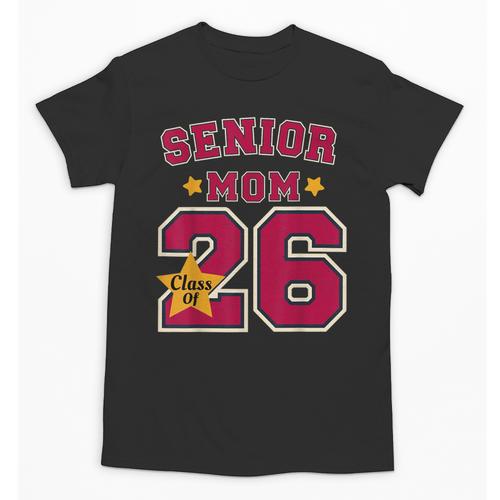 Senior Mom 2026 Proud Senior Mom Class Of 26 For Graduation Unisex T-Shirt - Best Gift Smart
