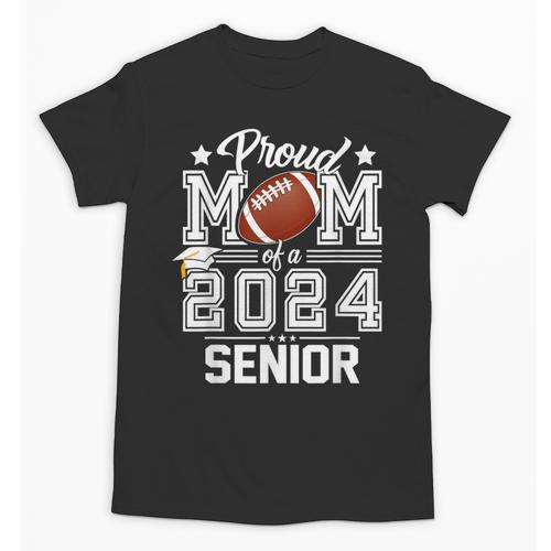 Senior Mom Class Of 2024 Football Proud Mom Graduation Unisex T-Shirt - Best Gift Smart