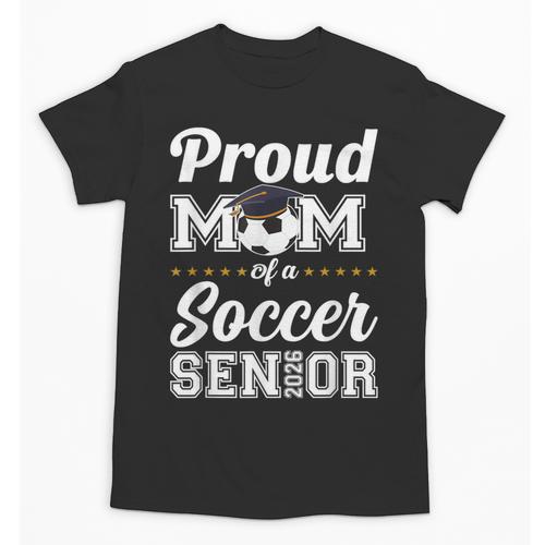 Senior Mom Class Of 2026 Soccer Mom Graduation Unisex T-Shirt - Best Gift Smart