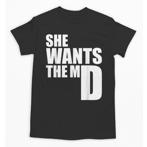She Wants The MD Shirt Medical Graduation Doctor Unisex T-Shirt - Best Gift Smart