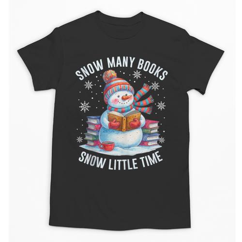 Snowman Reading Snow Many Books Snow Little Time Winter Unisex T-Shirt - Bookorys CA