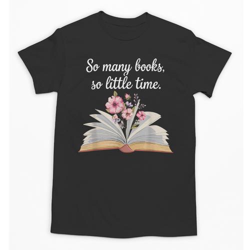 So Many Books Little Time Loves To Read Books Bookworm Unisex T-Shirt - Bookorys CA
