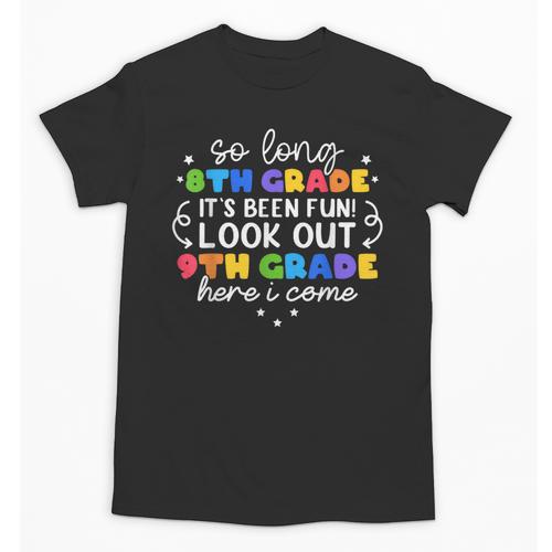 So Long 8th Grade 9th Grade Here I Come Graduation Cute Unisex T-Shirt - Best Gift Smart