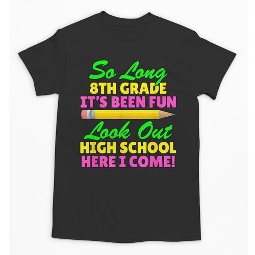 So Long 8th Grade Hello High School Graduation Unisex T-Shirt - Best Gift Smart