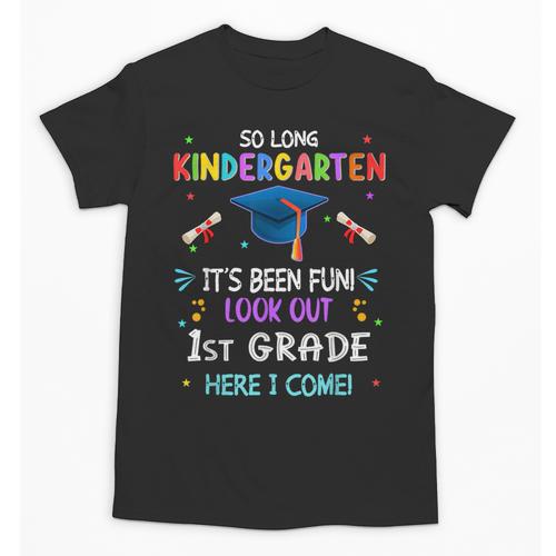 So Long Kindergarten Graduation Look Out 1st Grade 2025 Kids Unisex T-Shirt - Best Gift Smart