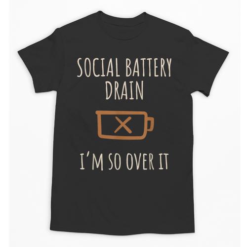 Social Battery Drain I'm So Over It Line Introverts Unisex T-Shirt - Raresse