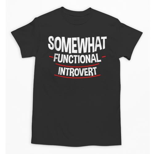 Somewhat Functional Introvert Unisex T-Shirt - Raresse