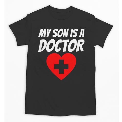 My Son Is A Doctor Shirt Proud Parents Graduation Unisex T-Shirt - Best Gift Smart