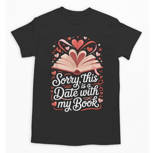 Sorry This Is a Date With My Book Valentine Unisex T-Shirt - Bookorys AU