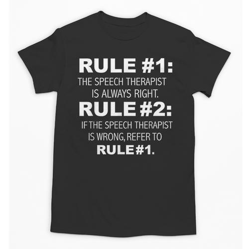 Speech Therapist Is Always Right Speech Therapy Graduation Unisex T-Shirt - Best Gift Smart