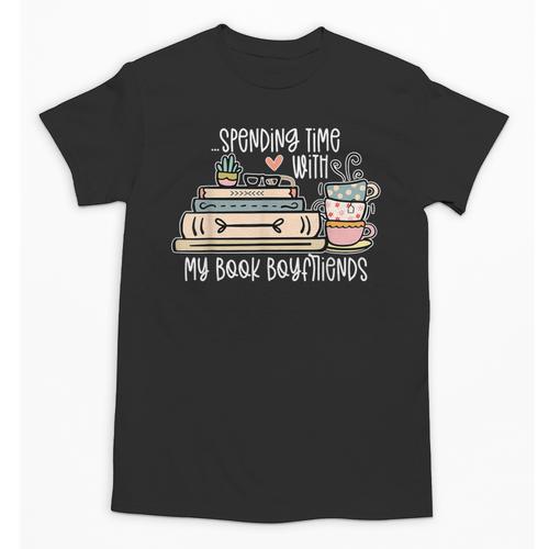 Spending Time With My Book Boyfriends Apparel Unisex T-Shirt - Bookorys