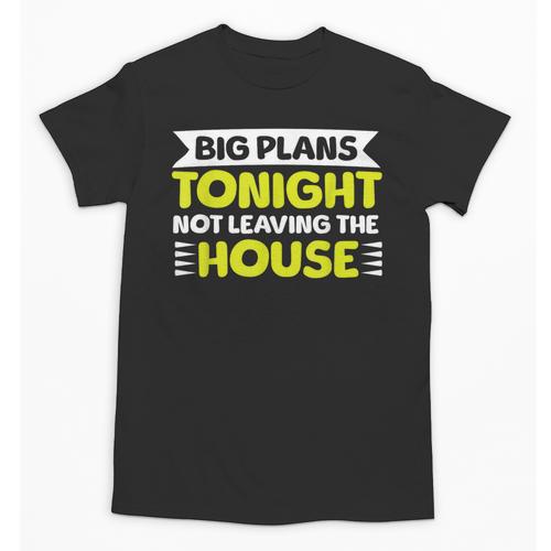 Staying Alone Big Plans Tonight Ideal For Introverts Unisex T-Shirt - Raresse
