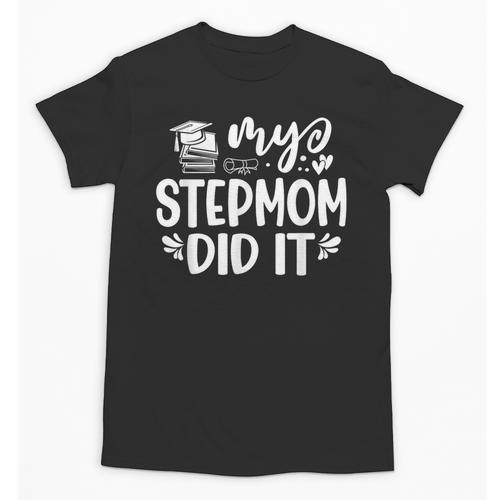 My Stepmom Did It Graduation Graduated Tie Dye Unisex T-Shirt - Best Gift Smart