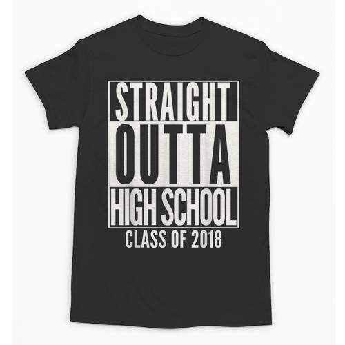 STRAIGHT OUTTA HIGH SCHOOL 2018 Grad Graduation Unisex T-Shirt - Best Gift Smart
