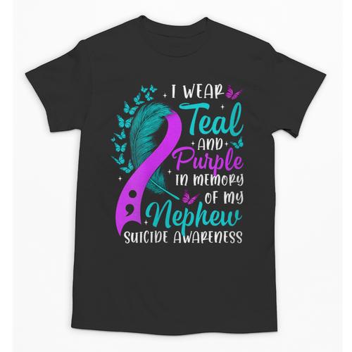 Suicide Awareness I Wear Teal Purple In Memory Of My Nephew Unisex T-Shirt - Easessy