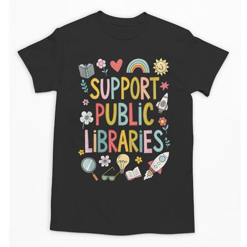 Support Public Libraries Reading Book Nerd Bookworm Literacy Unisex T-Shirt - Bookorys CA