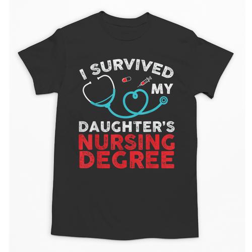 I Survived My Daughter's Nurse Degree School Graduation Unisex T-Shirt - Best Gift Smart