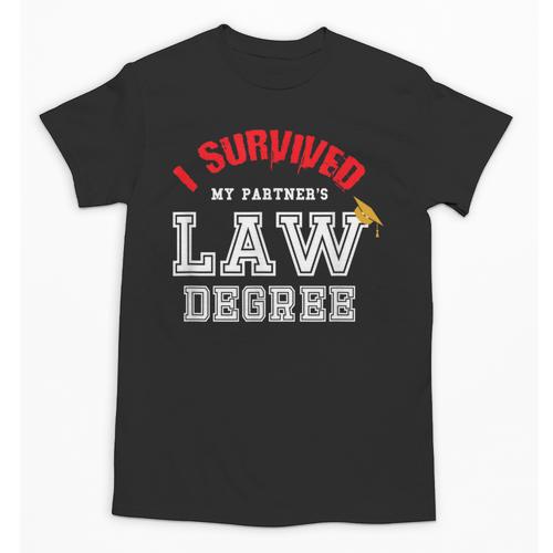 I Survived My Partner's Law Degree Graduation Shirt Unisex T-Shirt - Best Gift Smart