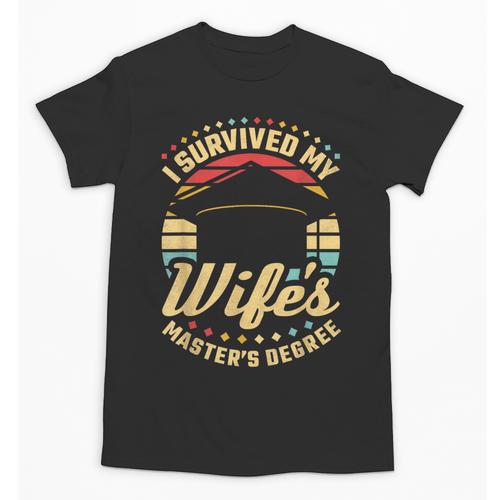 Survived My Wife's Master's Degree College Graduation Unisex T-Shirt - Best Gift Smart