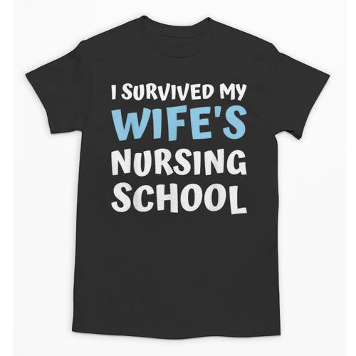 i Survived My Wifes Nursing School Degree Graduation Party Unisex T-Shirt - Best Gift Smart
