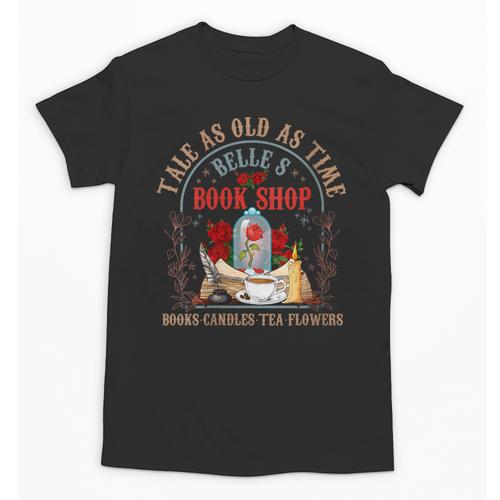 Tale As Old As Time Belle's Book Shop Book Coffee Book Lover Unisex T-Shirt - Bookorys DE