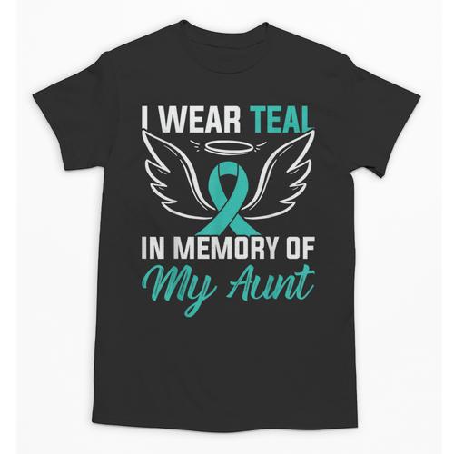 Teal In Memory Of My Aunt Ovary Ovarian Cancer Teal Ribbon Unisex T-Shirt - Easessy