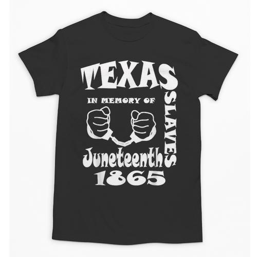 Texas In Memory Of Slaves Juneteenth 1865 June 19 Freedom Unisex T-Shirt - Easessy