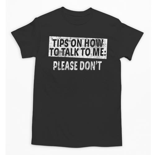 Tips On How To Talk To Me Please Don't Introvert Unisex T-Shirt - Raresse