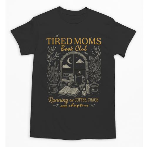 Tired Mom Book Club Running On Coffee Chaos And Chapters Unisex T-Shirt - Bookorys