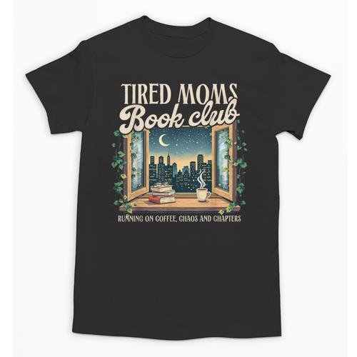 Tired Moms Book-Club Reading Book Lover Literature Bookish Unisex T-Shirt - Bookorys DE