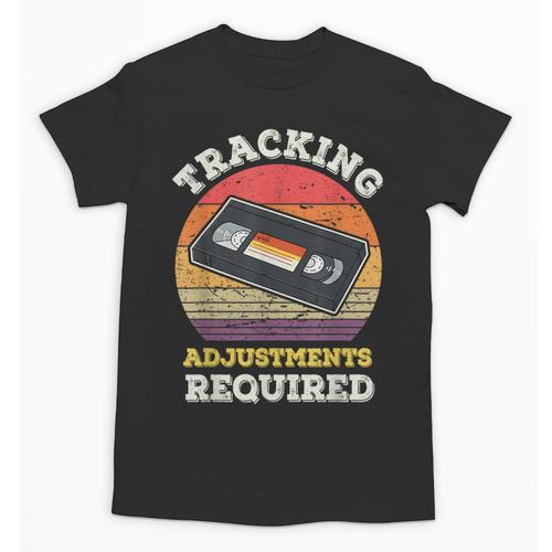 Tracking Adjustments Required Nostalgia VHS Retro Tape Unisex T-Shirt - Figerry