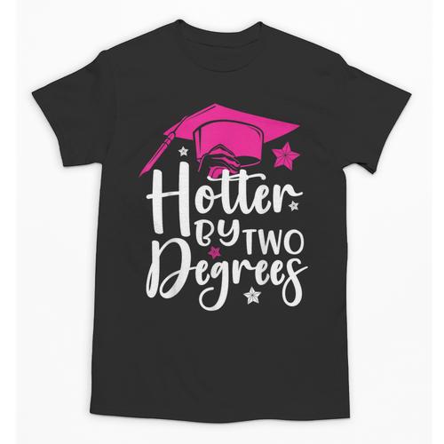 Two Degrees Hotter Graduation 2025 Diploma College Masters Unisex T-Shirt - Best Gift Smart