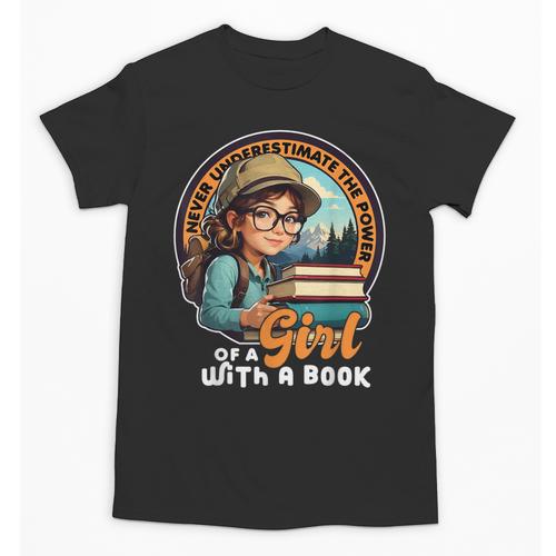 Never Underestimate The Power Of a Girl With a Book Reading Unisex T-Shirt - Bookorys UK