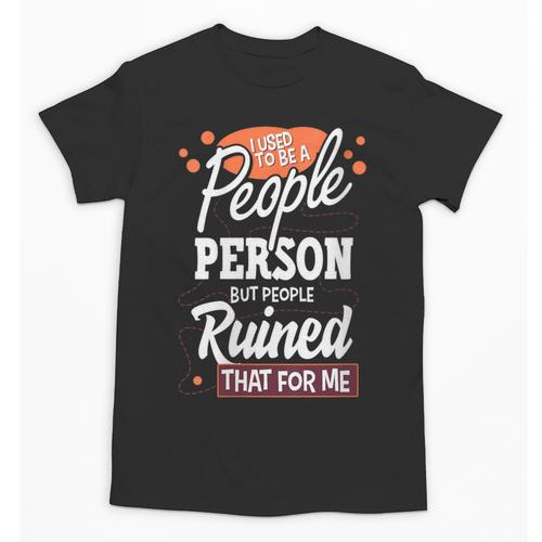 I Used To Be a People Person Antisocial Introvert Unisex T-Shirt - Raresse