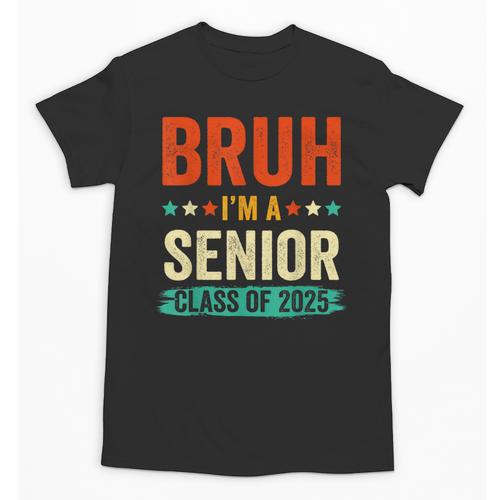 Vintage Bruh I'm A Senior Class Of 2025 Graduation Women Men Unisex T-Shirt - Best Gift Smart