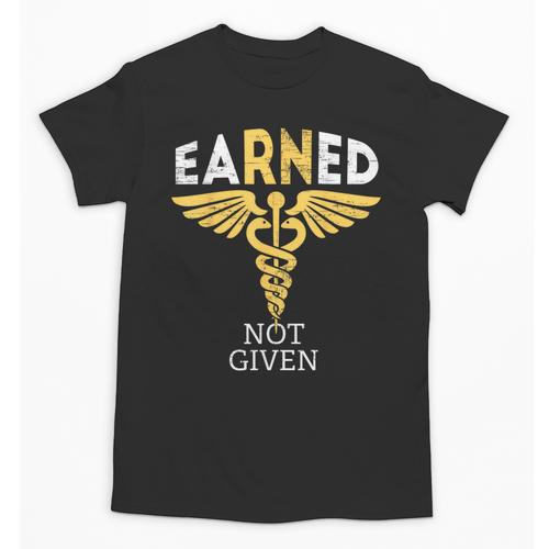 Vintage Nursing Medical Nurses Week Graduation Earned Not Given RN Registered Nurse For Men Women Unisex T-Shirt - Best Gift Smart