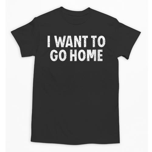 I Want To Go Home Introvert Unisex T-Shirt - Raresse