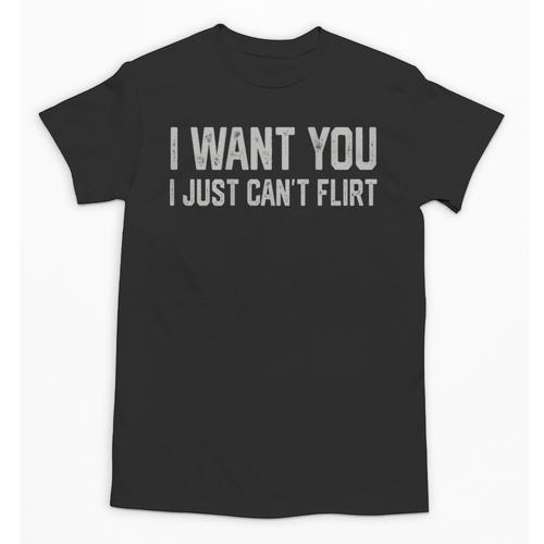 I Want You I Just Can’t Flirt Introvert Quote Unisex T-Shirt - Raresse