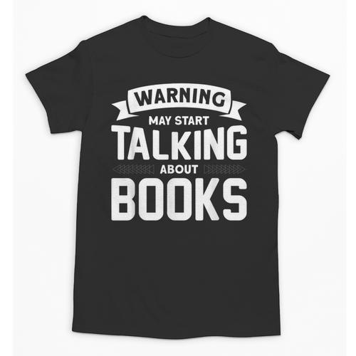 Warning I May Start Talking About Books Unisex T-Shirt - Bookorys