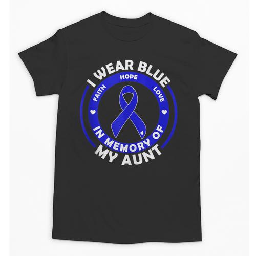 I Wear Blue In Memory Of My Aunt Colon Cancer Awareness Unisex T-Shirt - Easessy